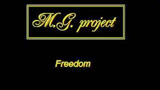 M.G Project - Freedom (Re-Recording)