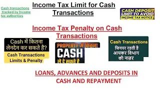 Limit on Cash Advances, Deposits and Other specified sum and Penalties if limits breached-Income Tax