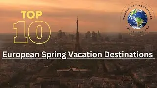 Top 10 European Spring Vacation Destinations 2023 #travel #vacation #top