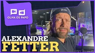 ALEXANDRE FETTER (@realfetter) - Olha Os Papo #48 (Especial de aniversário)