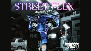 | STREET FLEX | HERYY09 X. EVILKIND999 (proud by.@any vibe )shoot by. RV&JV