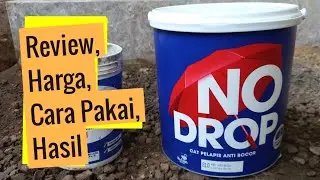 Cara Menggunakan Cat NODROP Untuk Pemula, Cat Pelapis Anti Bocor