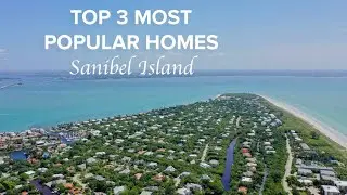 Top 3 Most Popular Sanibel Homes For Sale Right Now!