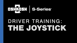 Oshkosh S-Series Driver Training: The Joystick