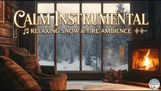 Calm Instrumental Music for Winter Evenings ❄️ | Relax & Unwind