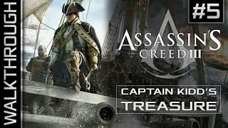 Assassin's Creed III - Oak Island Walkthrough 5/5 (Captain Kidd's Treasure) [HD]