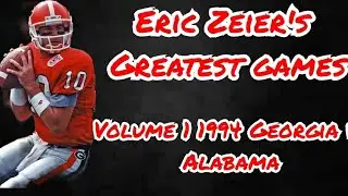 Eric Zeier's Greatest games Volume 1 1994 Georgia vs Alabama(Music video)