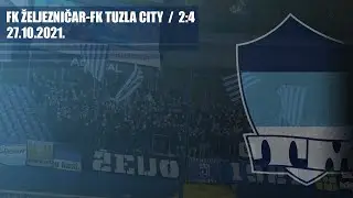 FK ŽELJEZNIČAR - FK Tuzla City 2:4 / THE MANIACS
