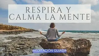Respiraci&oacute;n consciente para CALMAR LA MENTE | Meditaci&oacute;n 7 minutos