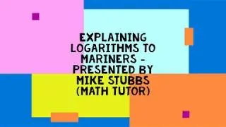 What are Logarithms in nautical math? A lesson for mariners!
