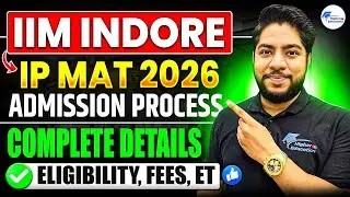 IPMAT Exam Admission Process | BBA to MBA (IPM), Eligibility & Selection Explained