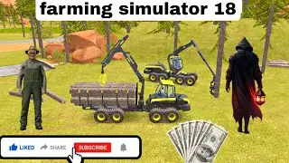 #fs18 Farming Simulator 18 | Extreme Logging Gameplay & Heavy Machinery Operation #farming 