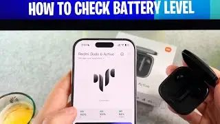 How to Check Battery Level Redmi Buds 6 Active