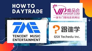 DayTrading Chinese Stocks $TME $VIPS $GSX | #daytrading U.S. Stock Market Open