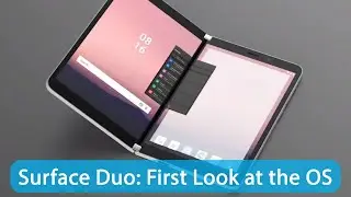 Surface Duo: First Look at the brand new OS