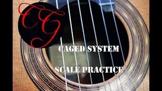 Classical Guitar Scale Practice with CAGED