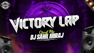 VICTORY LAP  | FRED AGAIN | CIRCUIT MIX | REMASTER VOL 17 | DJ SAHIL MIRAJ