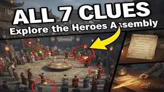 ALL 7 Explore the Heroes Assembly Gather Clues Where Winds Meet