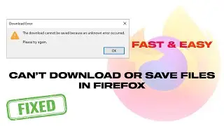 Исправление проблемы с загрузкой или сохранением файлов в Firefox