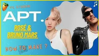 How to Make 'ROS&Eacute; & Bruno Mars - APT.' |  FL Studio