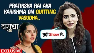 Pratiksha Rai aka Karishma On Quitting Vasudha | Exclusive Interview