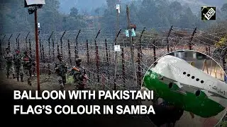 J&K: Aircraft-shaped balloon with Pakistani flag&rsquo;s colour found in Samba
