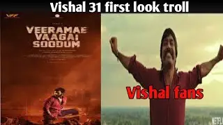 Vishal 31 first look|veeramaevaagaisudum  troll#Vishal31firstlook #veeramaevaagaisudum