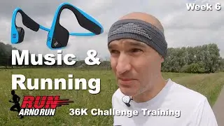 Music for motivation   36K Challenge training week 6