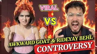 Awkward Goat vs Rideyay Behl | Awkward Goat Fight | Fake Feminism | Rideyay Behl vs Muskaan Karia 