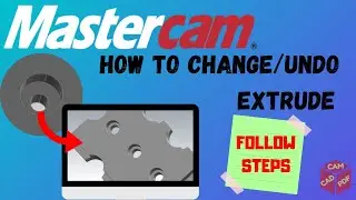 Change /UNDO Extrude command in Mastercam 2020 Training Tutorial