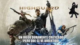 HIGHGUARD ES UN JUEGO ALGO EXTRA&Ntilde;O EN SU APENAS SALIDA