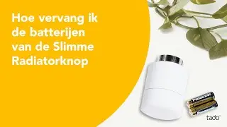 Hoe vervang ik de batterijen van de tado&deg; Slimme Radiatorknop