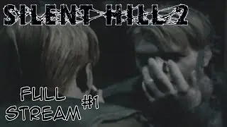 Silent Hill 2 - Full Stream #1