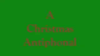 A Christmas Antiphonal 12242025