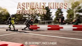 Лучший чемпионат ESK8 Racing — Asphalt Kings: Эпизод 2