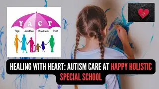 Healing With Heart: Autism Care At HAPPY HOLISTIC SPECIAL SCHOOL