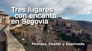 Tres lugares con encanto de la provincia de segovia