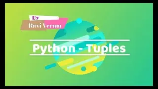 Python Crash Course | Tuples | What are Tuples in Python |
