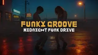 FUNKY GROOVE - Midnight Funk Drive