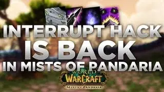 Interrupt Hacking is Back in Mists of Pandaria - Getting insta interrupted 5.1 3v3 @BlizzardCS