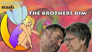 The Brothers Dim | Slacker Comedy | Full Movie | Fairy Tale