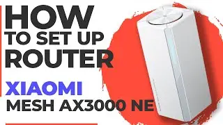 ✅ Как настроить Xiaomi Mesh AX3000 NE | Как настроить WiFi-роутер Xiaomi AX3000 Mesh AX3000 NE