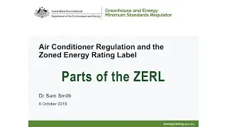 Air Conditioner Regulation & the Zoned Energy Rating Label presentation: Parts of the ZERL