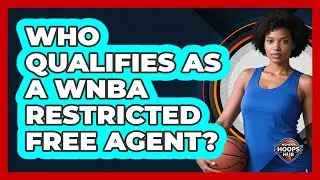 Who Qualifies As A WNBA Restricted Free Agent?