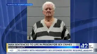 Man sentenced to life in prison for sex crimes in Rankin County