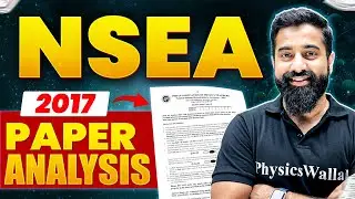 NSEA 2017: Detailed Paper Analysis 📃 | NSEA Previous Years Paper Solution 🔍