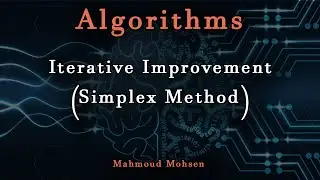 10. Iterative Improvement (Simplex Method) - Algorithms