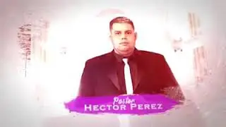 H&eacute;ctor P&eacute;rez por tu presencia