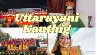UTTARAKHAND UTTARAYANI KAUTHIG II Bahut maza aaya