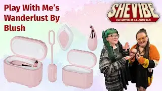 Play With Me&rsquo;s Wanderlust By Blush | SheVibe